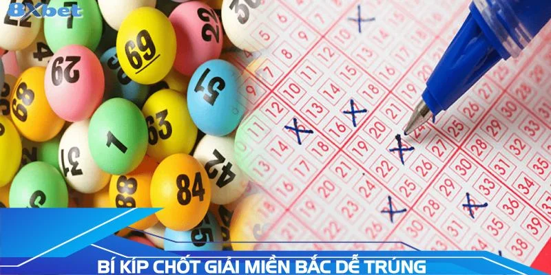 bi-kip-chot-giai-mien-bac-de-trung-cho-khach-hang