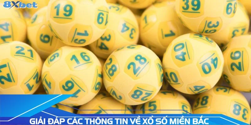 giai-dap-cac-thong-tin-ve-xo-so-mien-bac