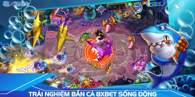 trai-nghiem-ban-ca-8xbet-truc-tuyen-song-dong